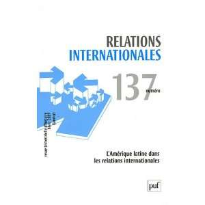  Relations internationales, NÂ° 137, printemps (j (French 