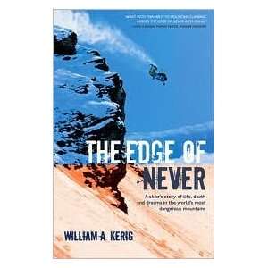   of Never Publisher Stone Creek Publications William A. Kerig Books