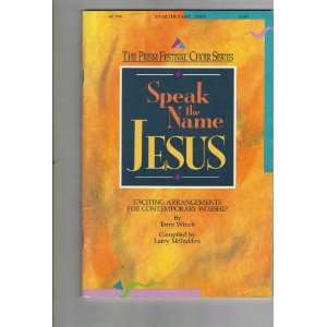  Speak the Name Jesus (The Prism Festival Choir Series 