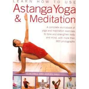 Learn How to Use Astanga Yoga and Meditation 