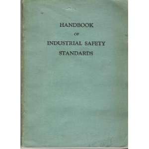  Handbook of Industrial Safety Standards National 