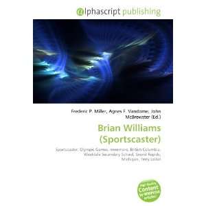  Brian Williams (Sportscaster) (9786134135726) Books