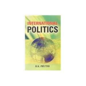  International Politics (9788176255455) R. K. Pruthi 