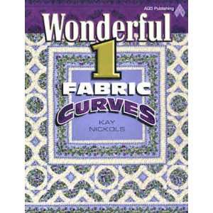   Fabric Curves Quilt Book by Kay Nickols for AQS Arts, Crafts & Sewing