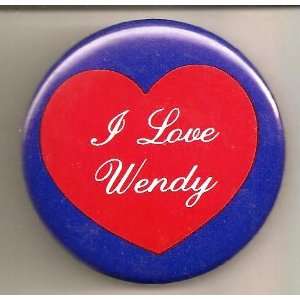  I Love Wendy Pin/ Button/ Pinback/ Badge: Everything Else