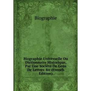   ©tÃ© De Gens De Lettres &c (French Edition): Biographie: Books