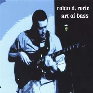  Art of Bass Robin D. Rorie Music