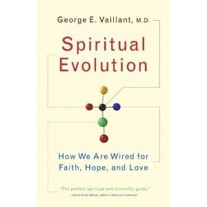   Wired for Faith, Hope, and Love [Paperback] George Vaillant Books