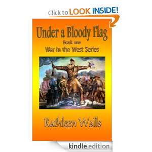 Under a Bloody Flag (War in the West): Kathleen Walls:  