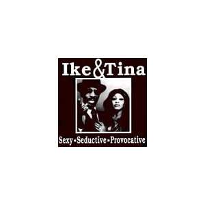  Sexy Seductive Provocative: Tina Turner, Ike Turner: Music