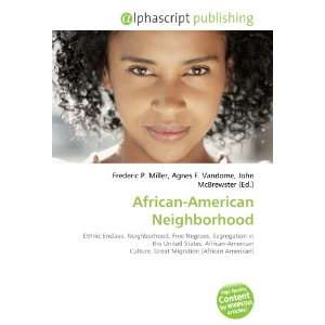  African American Neighborhood (9786132731401) Books