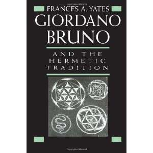  Giordano Bruno and the Hermetic Tradition [Paperback 