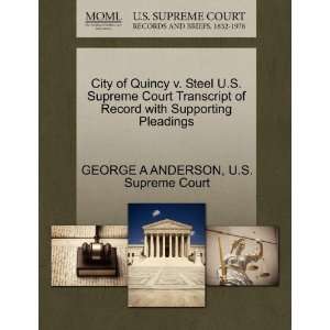 City of Quincy v. Steel U.S. Supreme Court Transcript of Record with 