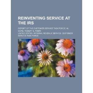  Reinventing service at the IRS report of the Customer Service 