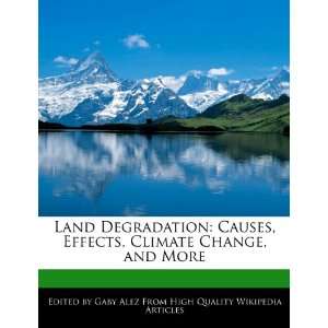  Land Degradation: Causes, Effects, Climate Change, and 