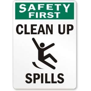  Safety First: Clean Up Spills (with graphic) Plastic Sign 