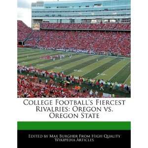  College Footballs Fiercest Rivalries Oregon vs. Oregon 