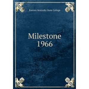  Milestone. 1966 Eastern Kentucky State College Books