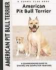 Guide to Owning a Pit Bull Terrier Puppy Care, Groom  