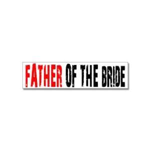  Father of the Bride   Window Bumper Stickers: Automotive