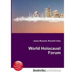 World Holocaust Forum Ronald Cohn Jesse Russell  Books