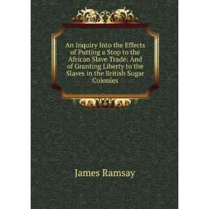   to the Slaves in the British Sugar Colonies James Ramsay Books