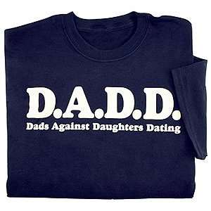  D.A.D.D. Dads Against Daughters Dating T Shirt: Clothing