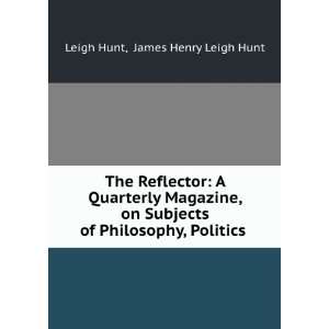  The Reflector A Quarterly Magazine, on Subjects of Philosophy 