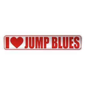   I LOVE JUMP BLUES  STREET SIGN MUSIC