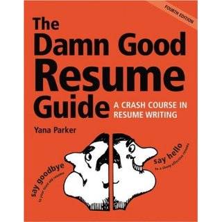 The Damn Good Resume Guide A Crash Course in Resume Writing by Yana 