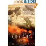 Touch the Face of God A WW II Novel by Robert Vaughan (Feb 12, 2002)