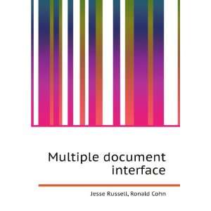  Multiple document interface Ronald Cohn Jesse Russell 