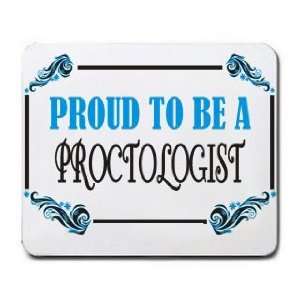  Proud To Be a Proctologist Mousepad