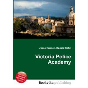  Victoria Police Academy Ronald Cohn Jesse Russell Books