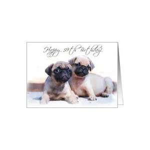  Happy 59th Birthday, Pug Puppies Card: Toys & Games