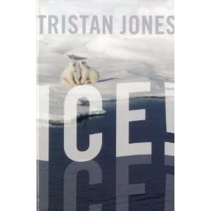  Ice! [Paperback]: Tristan Jones: Books