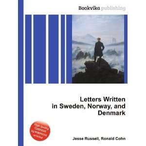  Letters Written in Sweden, Norway, and Denmark: Ronald 
