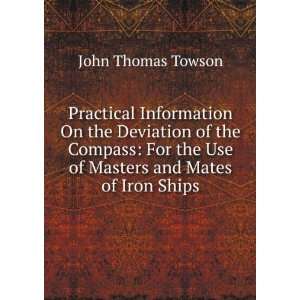   the Use of Masters and Mates of Iron Ships: John Thomas Towson: Books