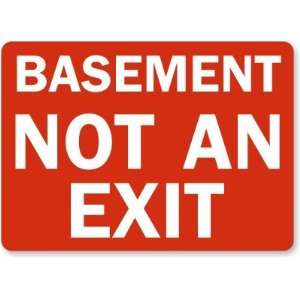  Basement Not An Exit   Aluminum Sign, 14 x 10 Office 