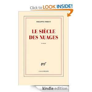 Le siècle des nuages (Blanche) (French Edition) Philippe Forest 