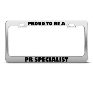  Proud To Be A Pr Specialist Career license plate frame 