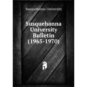  Susquehanna University Bulletin (1965 1970) Susquehanna University