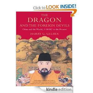 The Dragon and the Foreign Devils China and the World, 1100 BC to the 