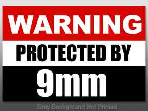 Warning Protected by 9mm Amendment Sticker  gun pistol  