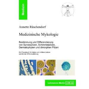 Medizinische Mykologie: Bestimmung und Differenzierung von 