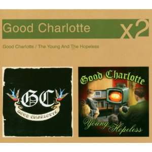Good Charlotte / The Young And The Hopeless Good Charlotte  