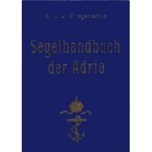   Amt der k.u.k. Kriegsmarine Pola 1906: .de: Axel Kramer: Bücher