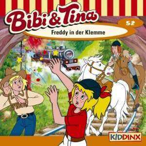 Freddy in der Klemme Bibi und Tina 52 (Hörbuch )  
