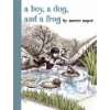 Boy, a Dog, and a Frog (Boy, Dog, Frog)