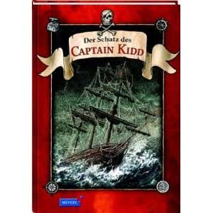 Der Schatz des Captain Kidd Ein Abenteuerbuch  Oldrich 